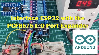 Interface ESP32 with the PCF8575 IO Port Expander [upl. by Mauceri]