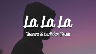 Shakira  La La La Lyrics ft Carlinhos Brown Brazil 2014 [upl. by Samid]