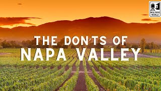 The Donts of Napa Valley Wine Tours  It is way more than just Wine [upl. by Adnyleb]