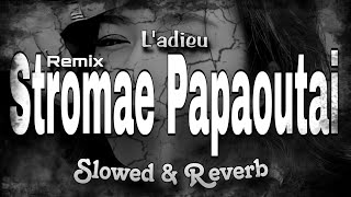 Ladieu  stromae Papaoutai remix Slowed and Reverb🎵 [upl. by Nylrehc]