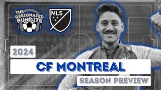 CF Montreal 2024 Season Preview [upl. by Anirak]