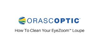 How To Clean Your EyeZoom Loupe [upl. by Rolecnahc]