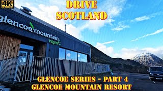 Glencoe Series  Part 4  Glencoe Mountain Resort  Scotland 4K [upl. by Donahue]