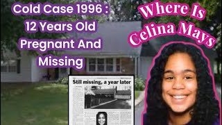 Cold Case True Crime Podcast  Pregnant 12 year old vanished 1996 Celina Mays [upl. by Cartan]