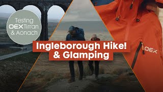 GO Vlogs  Ingleborough Hike amp Glamping Trip  Testing OEX Waterproofs [upl. by Dorej59]