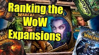 Ranking the World of Warcraft Expansions From Worst to Best  WoWcrendor [upl. by Ailev]