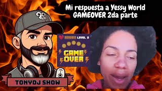 mi respuesta a yessy yorld 2da parte Gameover [upl. by Lehplar]