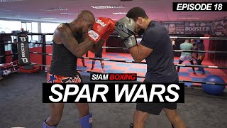 SPAR WARS  Hard Sparring Sessions EP18  Siam Boxing [upl. by Ojahtnamas]