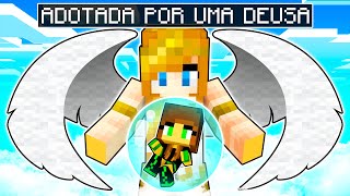 FUI ADOTADA POR UMA DEUSA NO MINECRAFT [upl. by Ezaria669]