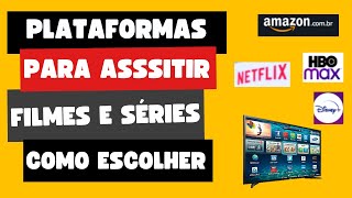 Como escolher Streamings Plataformas Assistir filmes e séries online [upl. by Irpak]