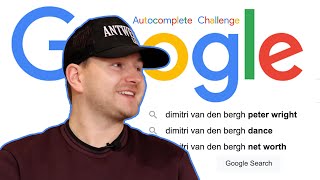 Dimitri Van den Bergh Answers the Webs Most Searched Questions  Autocomplete Challenge [upl. by Allekim209]