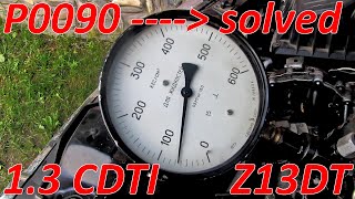 Corsa C 13 CDTI  Fuel pressure regulator problem error P0090 High pressure tester  SOLVED [upl. by Spevek712]