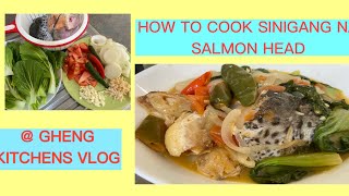 HOW TO COOK SINIGANG NA SALMON HEAD  GHENG KITCHENS VLOG [upl. by Nolyarb149]