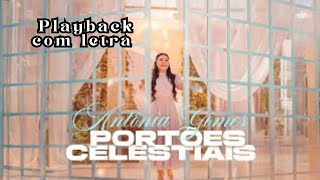 Antônia Gomes  Portões Celestiais  ClipeOficial  playback com Letra [upl. by Frodine]