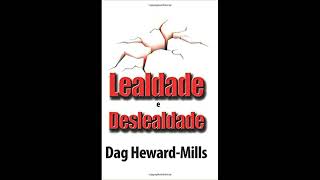 PDF Audio Book em Portugues Lealdade e Deslealdade  Dag Heward Mills  Áudio Livro [upl. by Eelyma901]