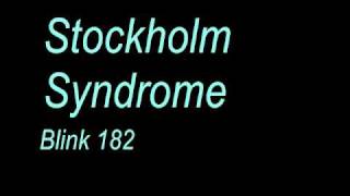 Stockholm Syndrome by Blink 182 with Lyrics [upl. by Donny]