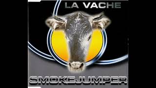 Smokejumper  La Vache Club Mix 2002 [upl. by Ellemaj]