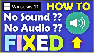 How to Fix No Sound Problem in Windows 11  Easy  No Sound in Windows 11 [upl. by Eniamret]