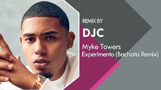 Myke Towers  Experimento Bachata Remix Version DJC [upl. by Adnolor]