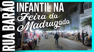 FEIRINHA DA MADRUGADA  ROUPAS INFANTIS [upl. by Cahan]