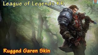 방랑자 가렌 2013 리메이크 Rugged Garen Skin Remake 2013 [upl. by Raynah]