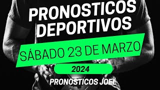 ⚽✅PRONOSTICOS DEPORTIVOS SABADO 23 DE MARZO DE 2024 PREDICCIONES DEPORTIVAS PARA HOY 23 DE MARZO [upl. by Atilem457]