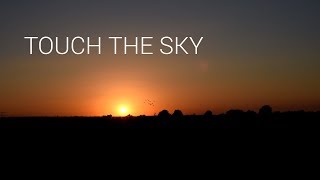 Touch the Sky  An Aviation Film [upl. by Tamer241]