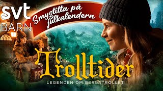 Svts julkalender 2023 Trolltider  legenden om bergatrollet julkalender trolltider svtbarn svt [upl. by Anead]