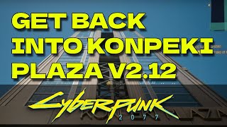 How to get back into Konpeki Plaza after the new update 212 [upl. by Teena633]