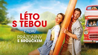 Barbora Poláková feat Příkazký Dragounová Sládek – Léto s tebou z filmu Prázdniny s Broučkem [upl. by Hanae]