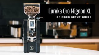 Eureka Oro Mignon XL Espresso Grinder Setup Video [upl. by Yziar660]