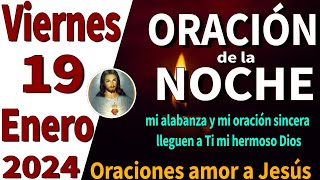 oración de la noche de hoy Viernes 19 de Enero de 2024  Juan 635 [upl. by Lurleen612]