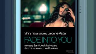 Vinny Troia feat Jaidene Veda  Fade into You Jerome Ismaae and Ilan Bluestone Remix [upl. by Irakuy]