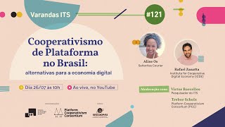 Cooperativismo de Plataforma no Brasil  Varanda ITS 121 [upl. by Inesita]