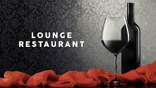 Lounge Restaurant  Cool Music [upl. by Surbeck]