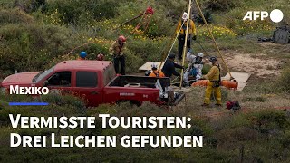 Mexiko Drei Leichen nach Verschwinden von Touristen gefunden  AFP [upl. by Anniahs754]