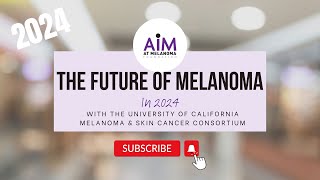 The Future of Melanoma Treatment in 2024 [upl. by Sheeree]