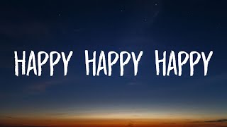 Happy happy happy Lyrics TikTok Song [upl. by Emilie]