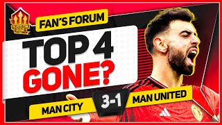 UNITED TOP 4 HOPES GONE Man City 31 Man United  LIVE Fans Forum [upl. by Kimbell]