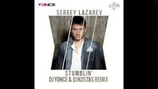 Sergey Lazarev  Stumblin  DJ Yonce amp DJ Kostas Remix [upl. by Firehs]