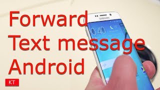 How to forward a text message on android [upl. by Ssitruc106]