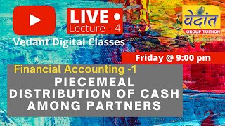 Piecemeal Distribution Of Cash Among Partners  Lecture 4  Maximum loss method  Bcom sem 1 [upl. by Staford]