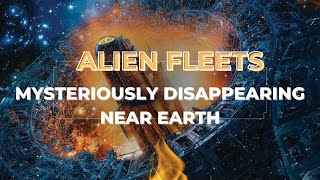 Why Are Alien Fleets Mysteriously Disappearing Near Earth [upl. by Hike]