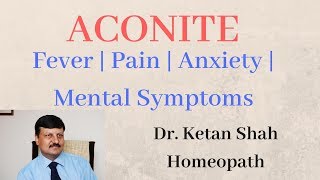 Aconite  Uses amp Symptoms  Homeopathic Medicine  Dr Ketan Shah [upl. by Freed]