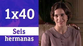 Seis hermanas 1x40  La herencia  RTVE Series [upl. by Alicirp]