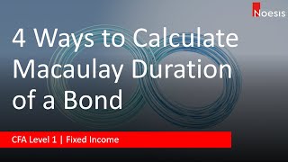 CFA Level 1  Fixed Income 4 Ways to Calculate Macaulay Duration of a Bond [upl. by Eelrahc5]