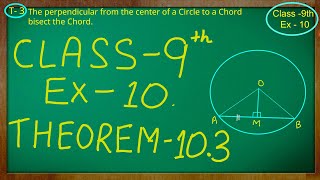 Class 9th  Ex  10 Theorem 103  Circles  CBSE NCERT [upl. by Leyes]