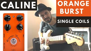 Caline Orange Burst Overdrive Pedal Demo  Single Coils [upl. by Beitris]