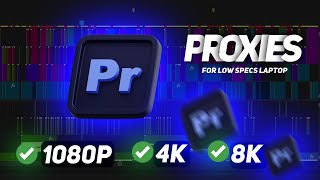 How To Create PROXIES in Premiere Pro to Edit any Quality Video 8k4k [upl. by Gnay]