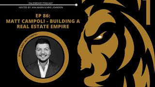 Ep 86 Matt Campoli  Building a Real Estate Empire [upl. by Ayyidas]